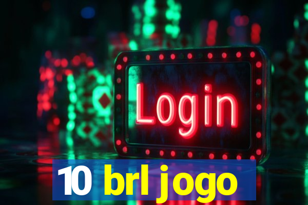 10 brl jogo