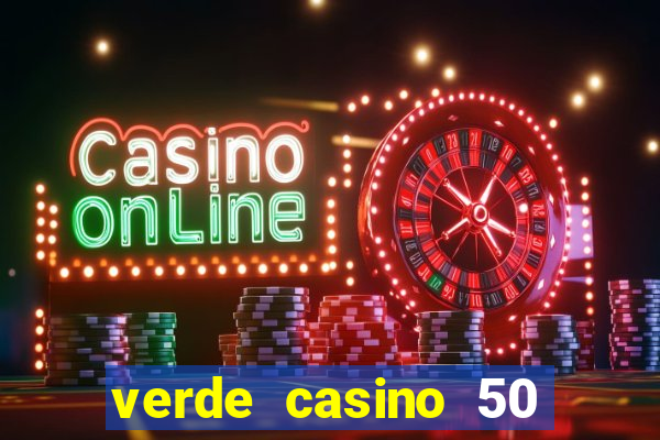 verde casino 50 rodadas gr谩tis