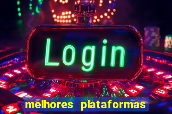 melhores plataformas de fortune tiger