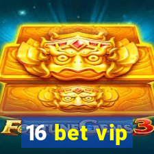 16 bet vip