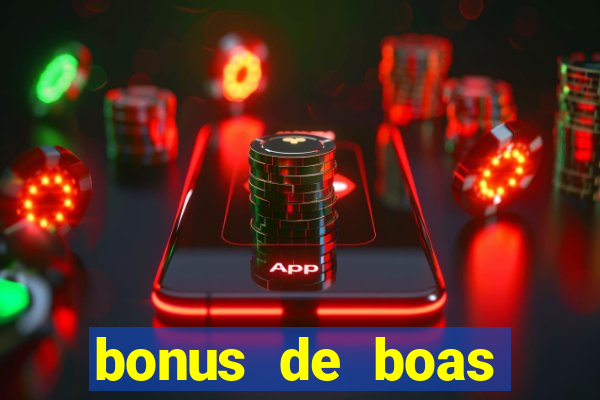 bonus de boas vindas bet