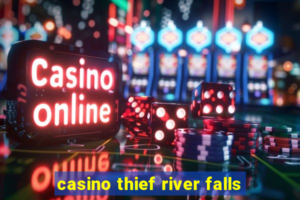 casino thief river falls