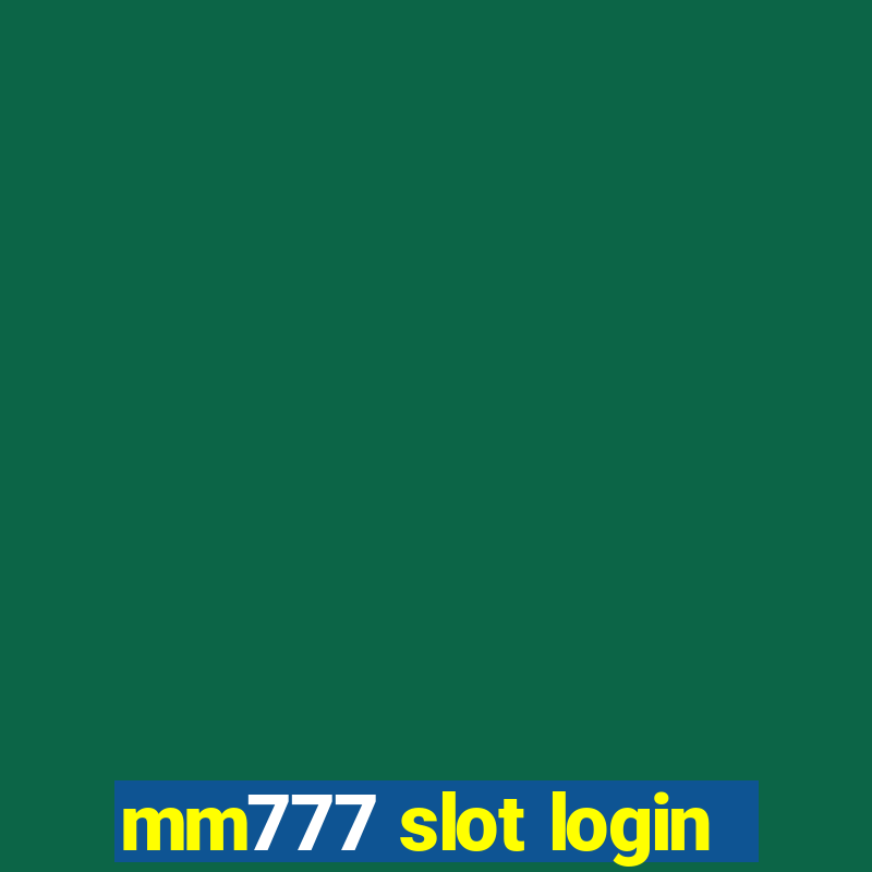 mm777 slot login