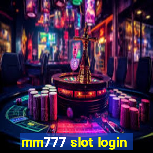 mm777 slot login