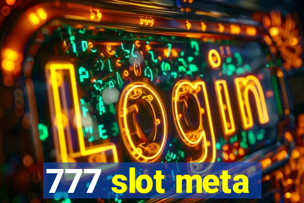 777 slot meta