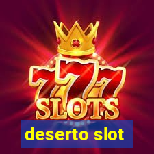 deserto slot