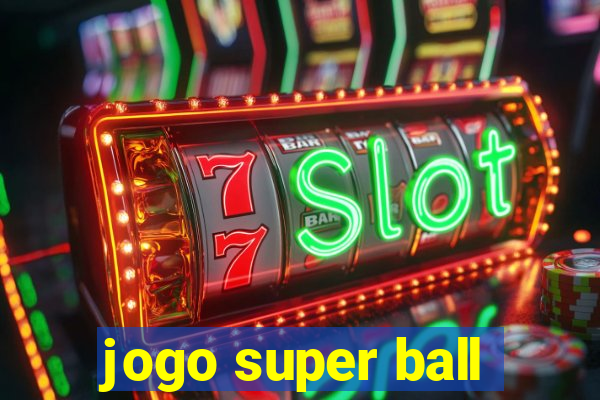 jogo super ball