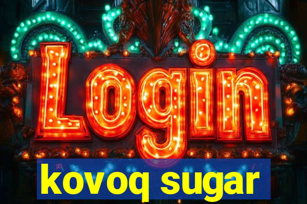 kovoq sugar