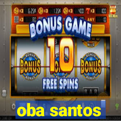 oba santos