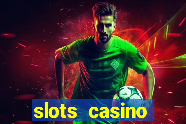 slots casino dinheiro real