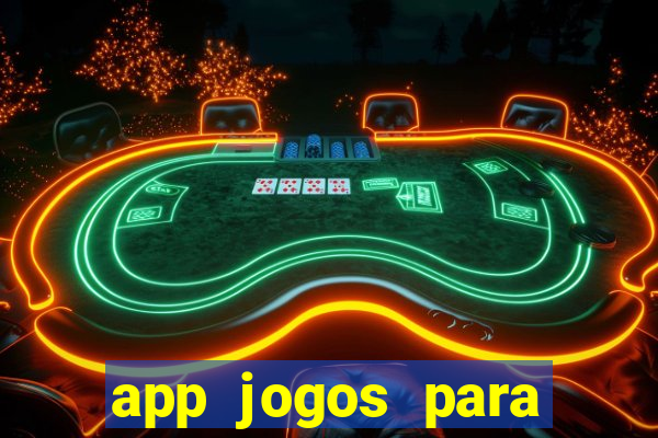 app jogos para ganhar dinheiro