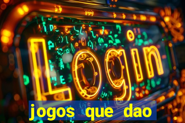 jogos que dao dinheiro de verdade sem investir