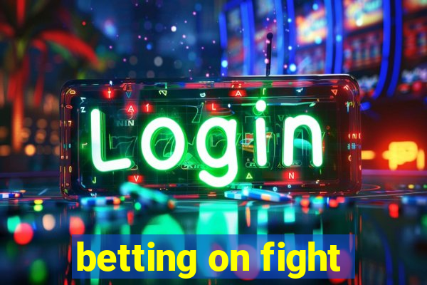 betting on fight