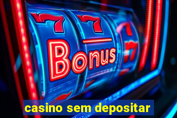 casino sem depositar