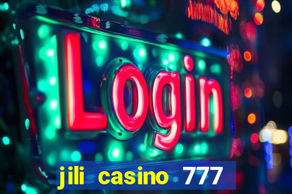 jili casino 777 slot games