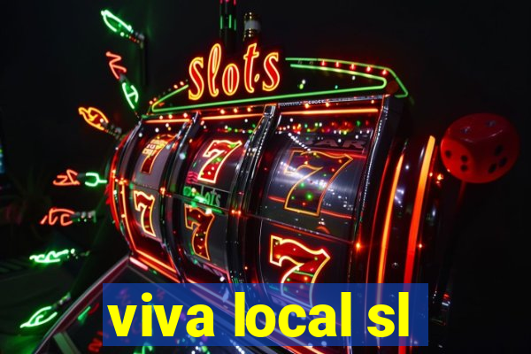 viva local sl