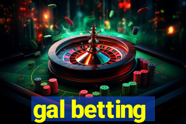 gal betting