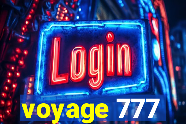 voyage 777