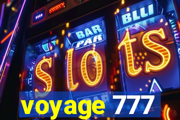 voyage 777