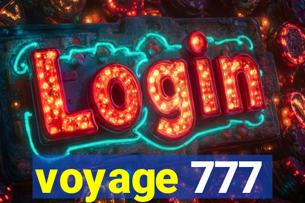 voyage 777