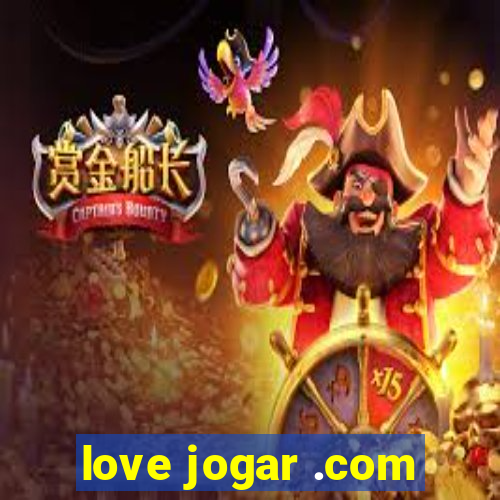 love jogar .com