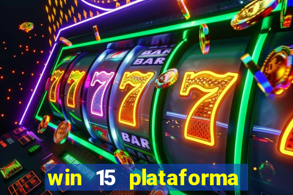 win 15 plataforma de jogos