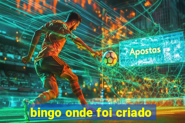 bingo onde foi criado