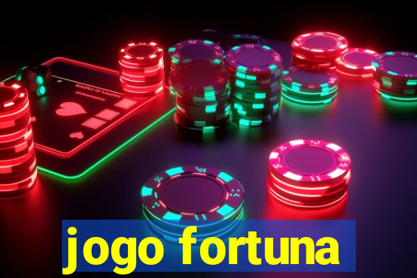 jogo fortuna