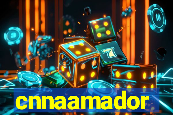 cnnaamador