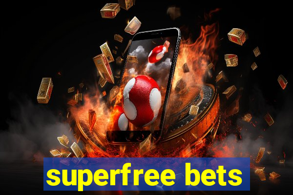 superfree bets