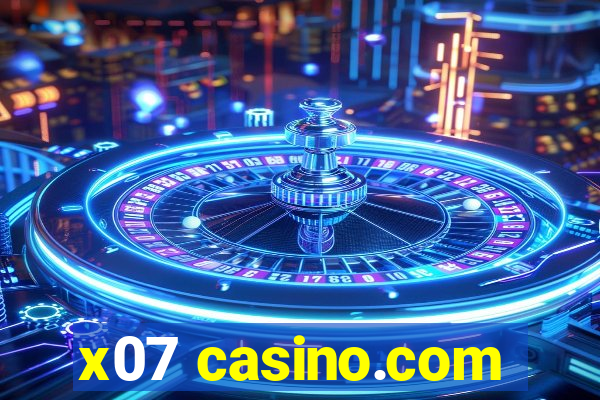 x07 casino.com