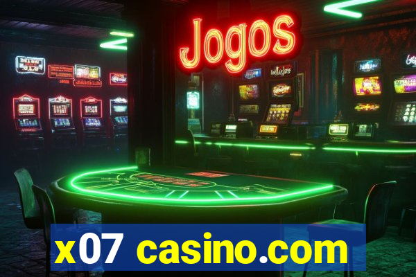 x07 casino.com