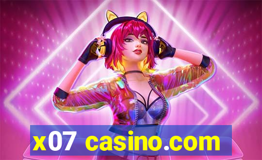 x07 casino.com