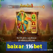 baixar 116bet