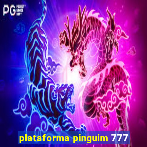 plataforma pinguim 777