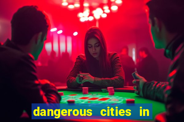 dangerous cities in the us