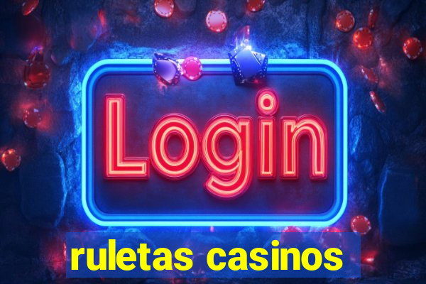 ruletas casinos