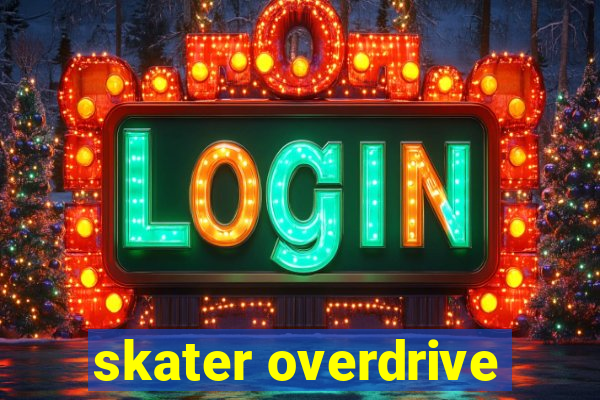 skater overdrive