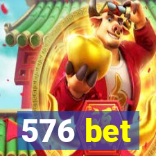 576 bet