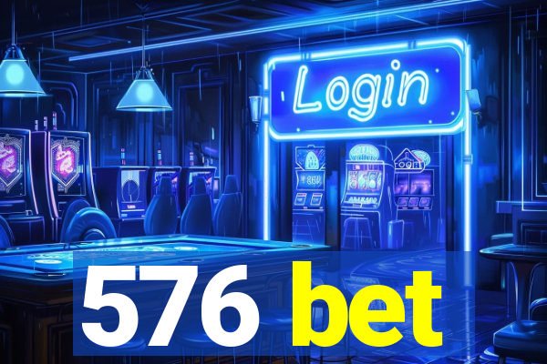 576 bet