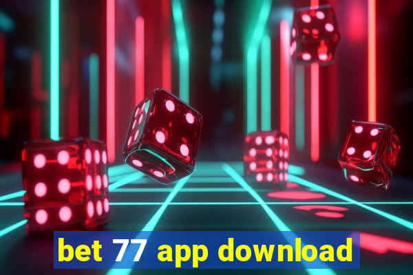 bet 77 app download