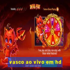 vasco ao vivo em hd