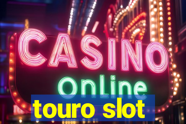 touro slot