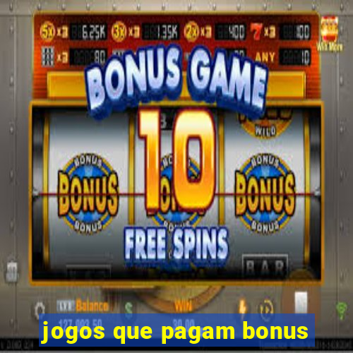 jogos que pagam bonus