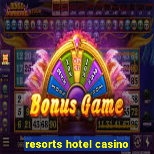 resorts hotel casino