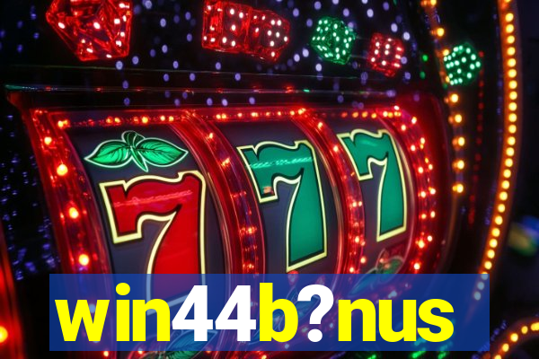 win44b?nus