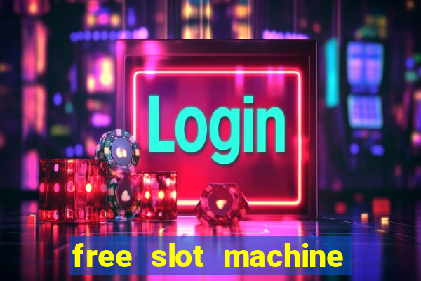 free slot machine games gratis