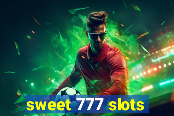 sweet 777 slots