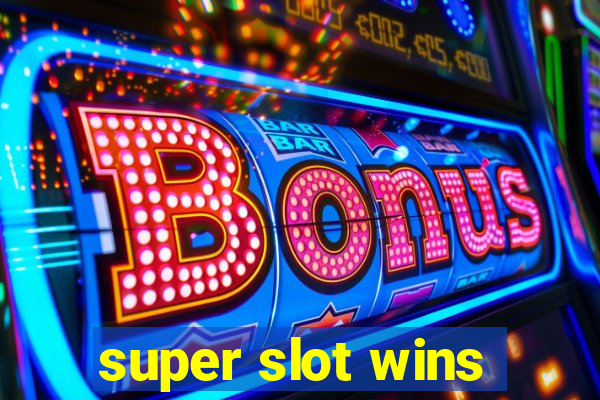 super slot wins