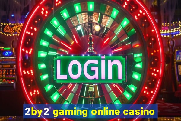 2by2 gaming online casino